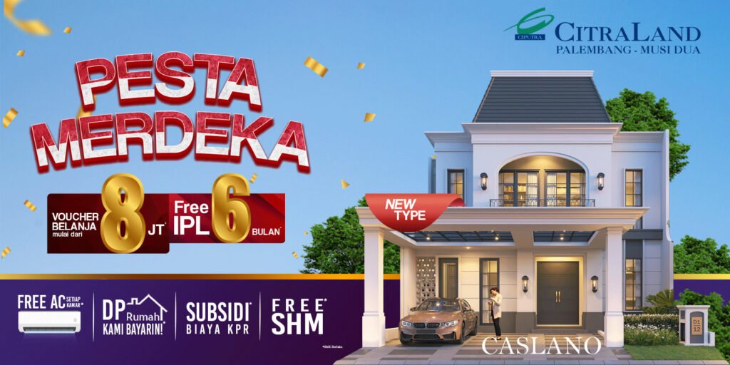 Promo Perumahan Pesta Merdeka - CitraLand Palembang